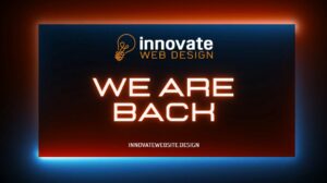 We Are Back - Innovate Web Design Ashby-de-la-Zouch
