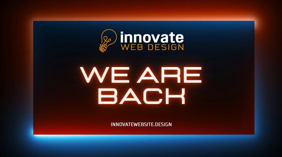 We Are Back - Innovate Web Design Ashby-de-la-Zouch